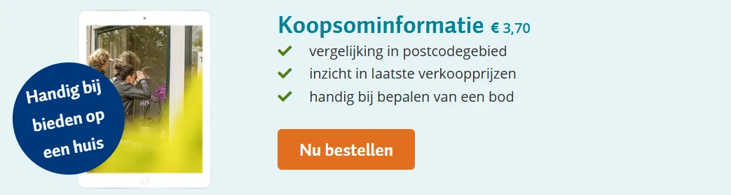 Kadaster, bestelblok Koopsominformatie voor 3,70 euro: vergelijking in postcodegebied, inzicht in laatste verkoopprijzen, handig bij bepalen van een bod, met de knop Nu bestellen.